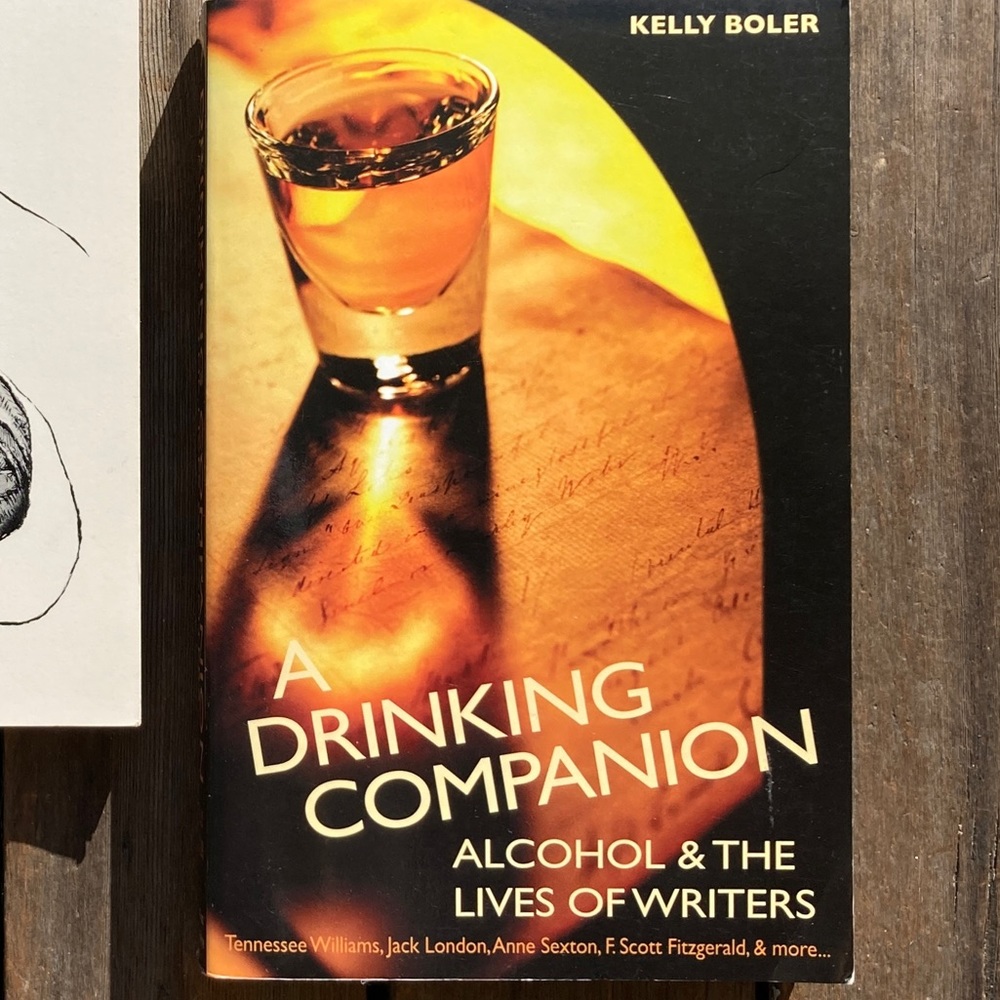 A Drinking Companion: Alcohol & The Lives of Writers Biography Alcoholic Prose